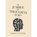 A Jumble of Thoughts Too