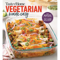 Taste of Home Vegetarian Made Easy: 335 Delicious Meatless Recipes with Tips for Every Table