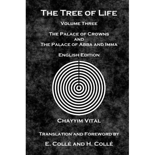 The Tree of Life: The Palace of Crowns and the Palace of Abba and Imma - English Edition