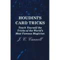 Houdini's Card Tricks - Teach Yourself the Tricks of the World's Most Famous Magician