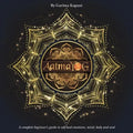 Aatmayog: A Complete Beginner's Guide to Self-Heal Emotions, Mind, Body and Soul