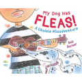 My Dog Has Fleas: A Ukulele Misadventure