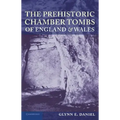 The Prehistoric Chamber Tombs of England and Wales