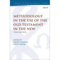 Methodology in the Use of the Old Testament in the New: Context and Criteria