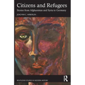 Citizens and Refugees: Stories from Afghanistan and Syria to Germany
