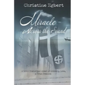 Miracle Across the Sound: A WWII Historical Novel of Bravery, Love, & True Freedom