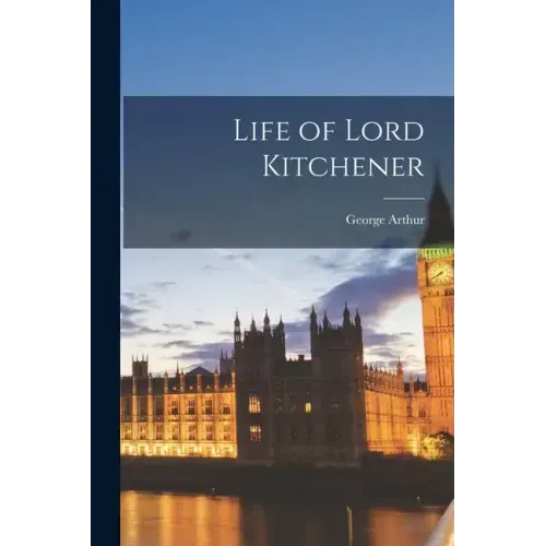 Life of Lord Kitchener