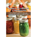 Basics Of Canning & Preserving: Simple Recipes & How To Pressure Canning And Preserving Food In Jars: Guide To Canning And Preserving Food At Home