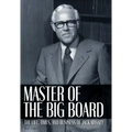 Master of the Big Board: The Life, Times, and Businesses of Jack C. Massey