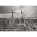 En Recuerdo de: The Dying Art of Mexican Cemeteries in the Southwest