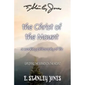 The Christ of the Mount: A Working Philosophy of Life