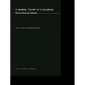 A General Theory of Equilibrium Selection in Games