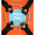 Watch This!: A Book about Making Shapes