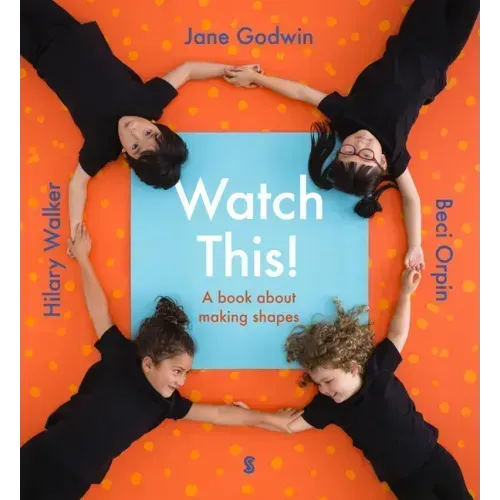 Watch This!: A Book about Making Shapes