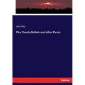 Pike County Ballads and other Pieces