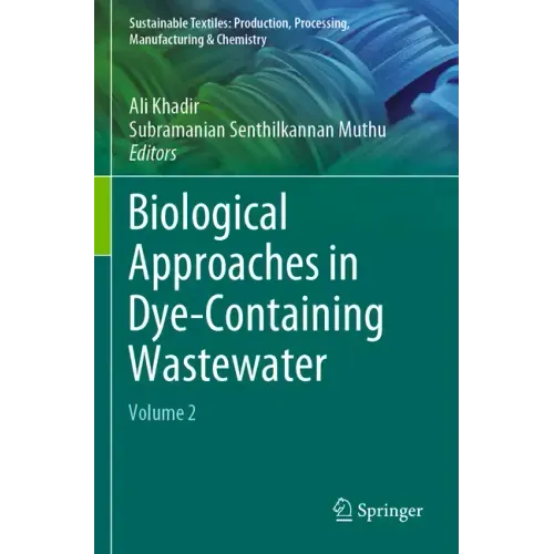 Biological Approaches in Dye-Containing Wastewater: Volume 2