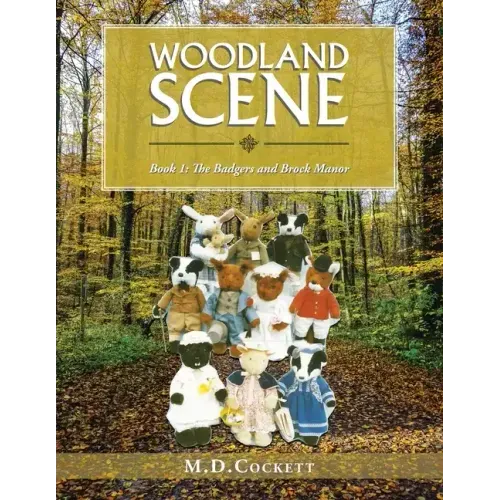 Woodland Scene: Book 1: the Badgers and Brock Manor
