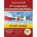 AP Comparative Government and Politics Study Guide 2024-2025: Test Prep with Practice Exam Questions [5th Edition]