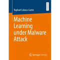 Machine Learning Under Malware Attack