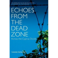 Echoes from the Dead Zone: Across the Cyprus Divide