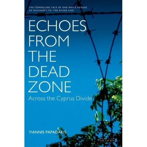 Echoes from the Dead Zone: Across the Cyprus Divide