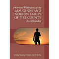 Historical Reflections of the Maughon and Norton Family of Pike County Alabama