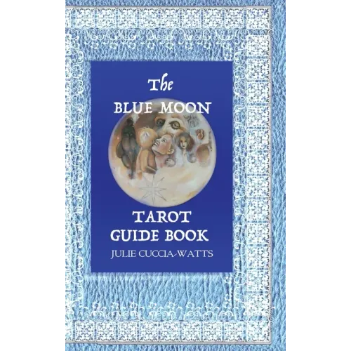 Blue Moon Tarot: A Unique interpretation of the Major Arcana