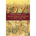 Revolutions and the Revolutionary Tradition: In the West 1560-1991