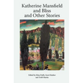 Katherine Mansfield and Bliss and Other Stories
