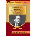 Who were the Shudras?: How they came to be the Fourth Varna in the Indi-Aryan Society