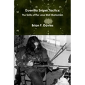 Guerrilla Sniper Tactics: The Skills of the Lone Wolf Marksmen