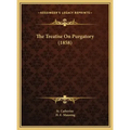 The Treatise On Purgatory (1858)
