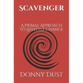 Scavenger: A Primal Approach To Lifestyle Change