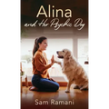 Alina and Her Psychic Dog