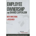 Employee Ownership and Shared Capitalism: New Directions in Research