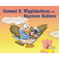 Howard B. Wigglebottom and Manners Matters
