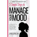 5 Simple Steps to Manage Your Mood: A Guide for Teen Girls: How to Let Go of Negative Feelings and Create a Happy Relationship with Yourself and Other
