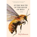 At the Mouth of the River of Bees: Stories