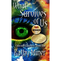 What Survives of Us: Colorado Chapters Book One