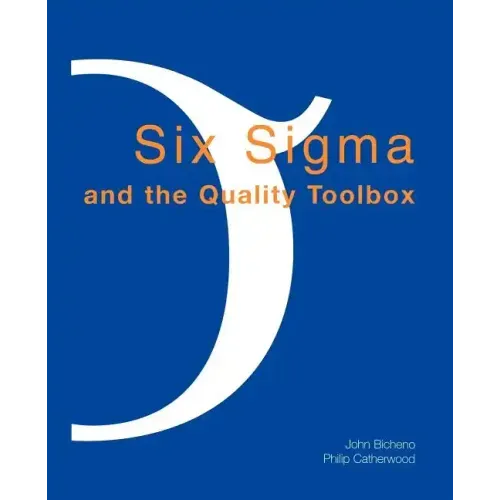 Six SIGMA and the Quality Toolbox