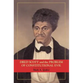 Dred Scott and the Problem of Constitutional Evil