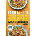La Dieta Keto: Reinicia Tu Metabolismo En 21 Días Y Quema Grasa de Forma Definitiva / The Keto Reset Diet