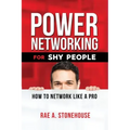Power Networking For Shy People: How to Network Like a Pro
