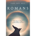 Romans: Worship in Hope of the Glory of God