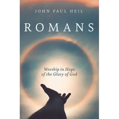 Romans: Worship in Hope of the Glory of God