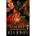 When I Needed You The Most 3: A Millionaire Romance