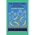 The Atheist's Bible: Diderot's 'Éléments de physiologie'