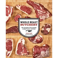 Whole Beast Butchery: The Complete Visual Guide to Beef, Lamb, and Pork