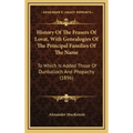 History Of The Frasers Of Lovat, With Genealogies Of The Principal Families Of The Name: To Which Is Added Those Of Dunballoch And Phopachy (1896)