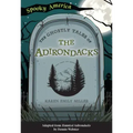 The Ghostly Tales of the Adirondacks